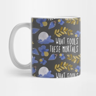 what fools these mortals be - midsummer night's dream pattern Mug